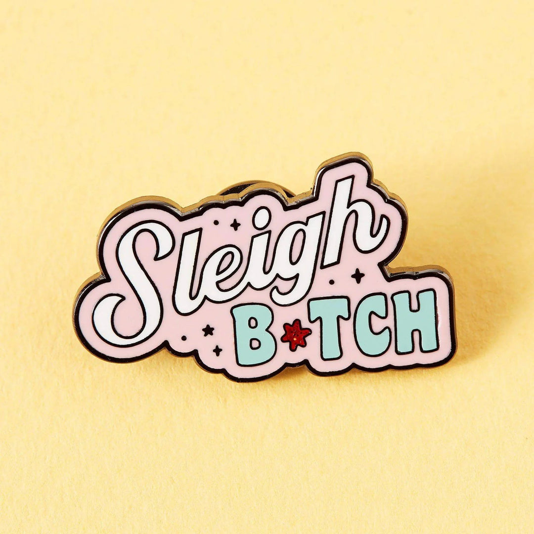 Sleigh Bitch | enamel pin Punky Pins