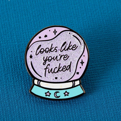 You're F****d Crystal Ball | enamel pin
