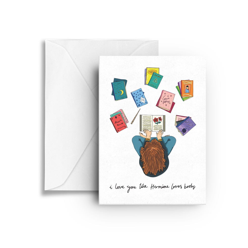 I Love You Like Hermione Loves Books | greeting card - Nook & Burrow