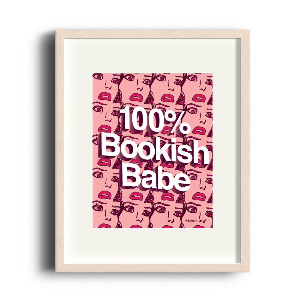 100% Bookish Babe | 8 x 10 print - Nook & Burrow