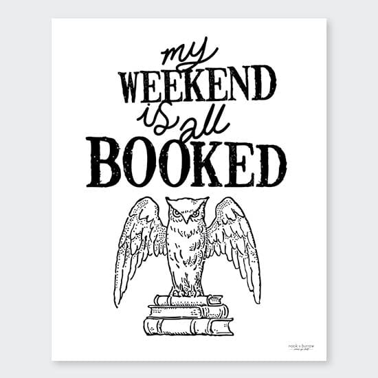 My Weekend is all Booked | 8 x 10 print - Nook & Burrow