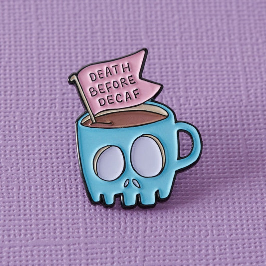 Death Before Decaf | enamel pin - Nook & Burrow