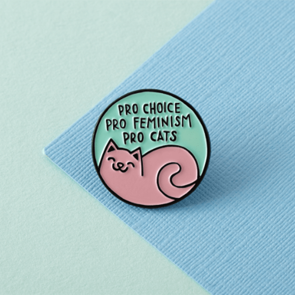 Pro Choice, Pro Feminism, Pro Cats | enamel pin - Nook & Burrow