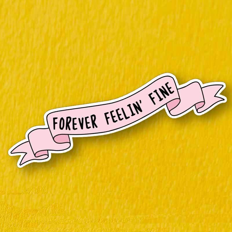 Forever Feelin' Fine | sticker - Nook & Burrow